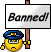 Banned! :bansign: